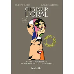 Clés pour l'oral. Manuel d'exploitation - Жак Монредон