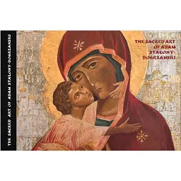 The Sacred Art of Adam Stalony-Dobzanski. Сакральне мистецтво Адама Сталони-Добжанського -