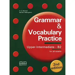 Grammar & Vocabulary Practice 2nd Edition Upper-Intermediate - Марілені Малкогіані