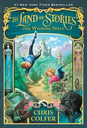 The Land of Stories 1: The Wishing Spell - Кріс Колфер