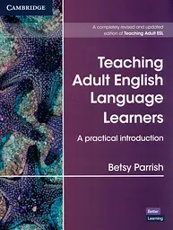 Teaching Adult English Language Learners: A Practical Introduction