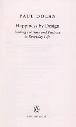 Happiness by Design. Finding Pleasure and Purpose in Everyday Life - мініатюра 3