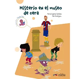 Submarino 2 Lectura 2. Misterio en el museo de cera - Марія Євгенія Сантана