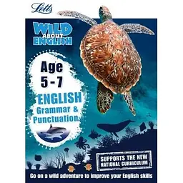 Letts Wild About English: Граматика та пунктуація для дітей 5-7 років