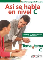 Tema a tema C. Asi se Habla. Cuaderno de ejercicios y práctica