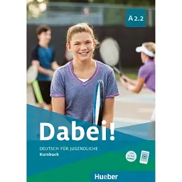 Dabei! A2.2. Kursbuch - Зігфрід Бюттнер