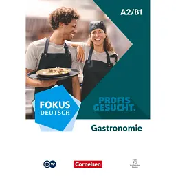 Fokus Deutsch A2/B1 Berufsfeld Gastronomie Kurs- und Übungsbuch Inkl. E-Book und digitalen Medien -