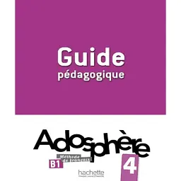 Adosphe're. Niveau 4/ Guide pedagogique - Фаб'єн Галлон