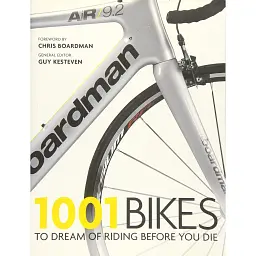 1001 Bikes to Dream of Riding Before You Die - Гай Кестевен