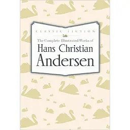 The Complete Illustrated Works of Hans Christian Andersen - Ганс Християн Андерсен - мініатюра 1
