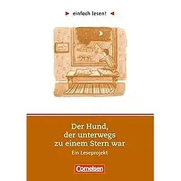 einfach lesen 2 Der Hund, der unterwegs zu einem Stern war