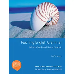 Teaching English Grammar - Джим Скривенер