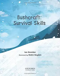 Oxford Reading Tree TreeTops inFact. Level 11 Bushcraft. Survival Skills
