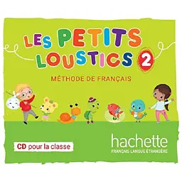 Les Petits Loustics 2. CD audio classe - Хьюз Денісот