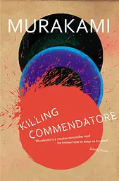 Killing Commendatore - Харуки Мураками