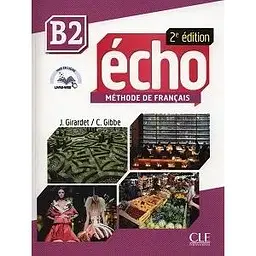 Echo 2e édition B2 Livre + CD-mp3 + livre-web
