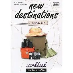 New Destinations Level B1+ WB Teacher's Ed.
