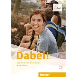 Dabei! A1.2. Arbeitsbuch - Зігфрід Бюттнер