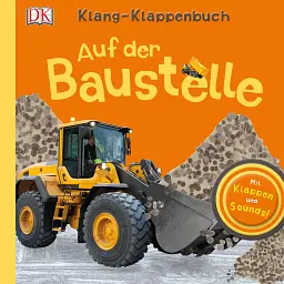 Klang-Klappenbuch. Auf der Baustelle - Франциска Єкель