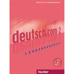 deutsch.com 2 Lehrerhandbuch A2 -