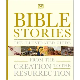 Bible Stories. The Illustrated Guide -