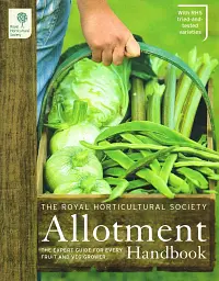 The Royal Horticultural Society Allotment Handbook. The Expert Guide for Every Fruit and Veg Grower - мініатюра 2