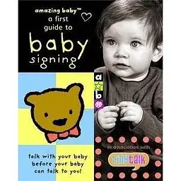 Amazing Baby: Baby Signing Book