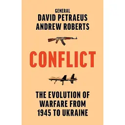Conflict: The Evolution of Warfare from 1945 to Ukraine - Ендрю Робертс