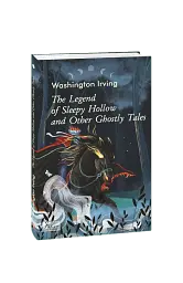 The Legend of Sleepy Hollow and Other Ghostly Tales