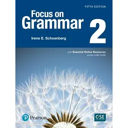 Focus on Grammar 2 Student Book with Essential Online Resources. 5th edition - Ірен Е. Шенберг