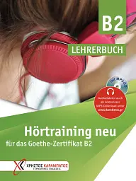 Hörtraining neu für das Goethe Zertifikat B2. Lehrerbuch