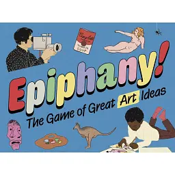 Epiphanies. The Game of Great Art Ideas - Роберт Шор