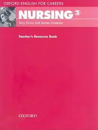 Oxford English for Careers. Nursing 2. Teacher's Resource Book
