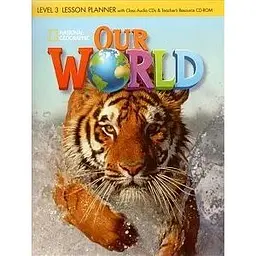 Our World 3 Lesson Planner + Audio CD + Teacher's Resource CD-ROM