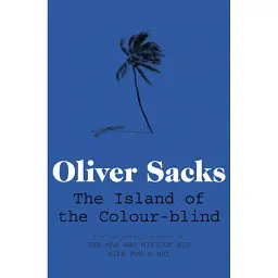 Island of the Colour-blind - Oliver Sacks