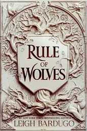 Rule of Wolves. King of Scars Book 2