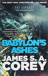 Babylon's Ashes - Джеймс С. А. Кори