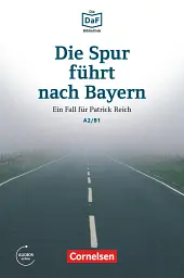 Die DaF-Bibliothek: A2/B1 Die Spur führt nach Bayern Mit Audios-Online
