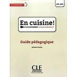 En Cuisine! A1-A2 Guide pédagogique
