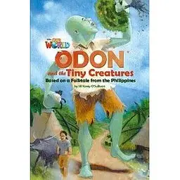 Our World Reader 6: Odon and the Tiny Creatures