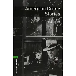 Oxford Bookworms Library Level 6. American Crime Stories Audio Pack - Джон Ескотт