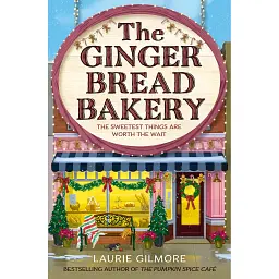 The Gingerbread Bakery - Лорі Гілмор