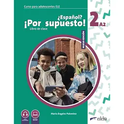 Nuevo ¿Español? ¡Por supuesto! 2 (A2) Libro Del Alumno - Марія Анхелес Паломінос