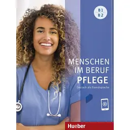 Menschen im Beruf. Pflege B1 Kursbuch + CD - Валеска Хагнер