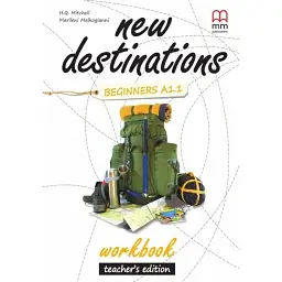 New Destinations Beginners A1.1 WB Teacher's Edition - Марілені Малкогіані