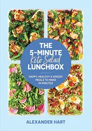 The 5-minute Keto Lunchbox. Happy, healthy & speedy meals to make in minutes - Александер Гарт - мініатюра 2