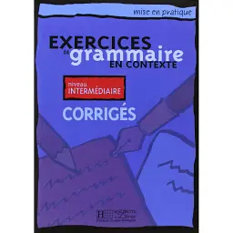 Exercices De Grammaire. Corriges A2. Niveau Intermediaire - Anne Akyuz