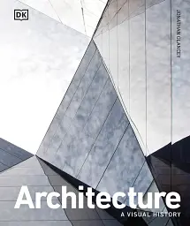 Architecture: A Visual History new ed.