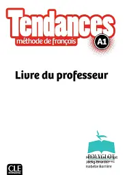 Tendances A1 Livre du Professeur
