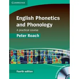 English Phonetics and Phonology. A practical course with Audio CDs - Пітер Роуч